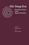 After Strange Texts: The Role of Theory in the Study of Literature