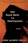 The Road Back to Sweetgrass by Linda LeGarde Grover