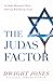 The Judas Factor: As Judas Betrayed Christ, America Will Betray Israel