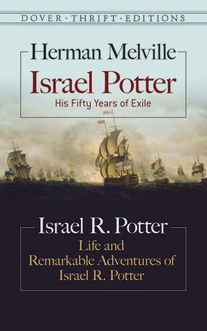 Israel Potter: His Fifty Years of Exile and Life and Remarkable Adventures of Israel R. Potter (Dover Thrift Editions)