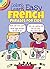 Color & Learn Easy French Phrases for Kids by Roz Fulcher