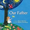 Our Father by Rainer Oberthür Our Father by Rainer Oberthür