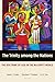 The Trinity among the Nations by Gene L. Green