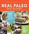 Real Paleo Fast & Easy: More Than 175 Recipes Ready in 30 Minutes or Less – A Paleo Diet Cookbook by the Creator of The Paleo Diet Real Paleo Fast & Easy: More Than 175 Recipes Ready in 30 Minutes or Less – A Paleo Diet Cookbook by the Creator of The Paleo Diet