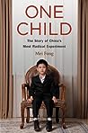 One Child: The Story of China's Most Radical Experiment