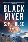 Black River by S.M. Hulse