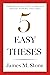 Five Easy Theses: Commonsen...