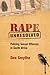 Rape Unresolved: Policing Sexual Offences in South Africa