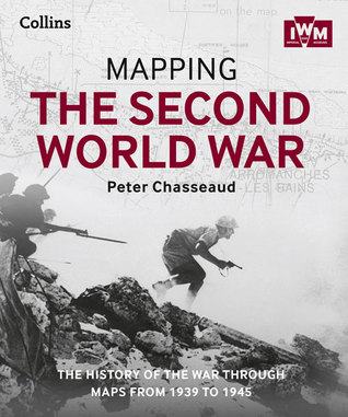 Mapping the Second World War (Hardcover)