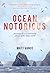 Ocean Notorious: Journeys t...