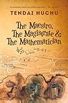 The Maestro, the Magistrate and the Mathematician