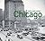 Chicago Then and Now®: A comprehensive photographic guide to the hidden history, stories and architecture of the windy city
