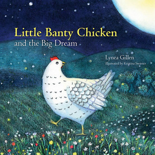 Little Banty Chicken and the Big Dream (Hardcover)