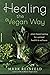 Healing the Vegan Way: Plan...