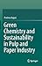 Green Chemistry and Sustainability in Pulp and Paper Industry