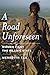 A Road Unforeseen: Women Fi...