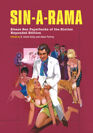 Sin-a-Rama: Expanded Edition: Sleaze Sex Paperbacks of the Sixties (Paperback)