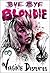 Bye Bye Blondie by Virginie Despentes
