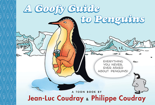 A Goofy Guide to Penguins: TOON Level 1 (TOON Books)