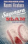 Sayonara Slam by Naomi Hirahara