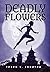 Deadly Flowers: A Ninja's Tale