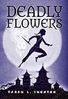 Deadly Flowers: A...