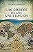 Las cortes de los naufragios (Spanish Edition)
