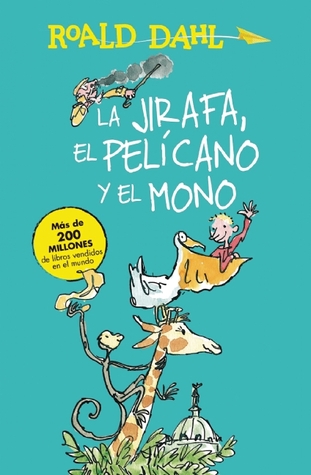 La jirafa, el pelícano y el mono