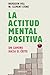 La actitud mental positiva by Napoleon Hill