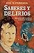 Saberes y delirios. Una novela sobre la aventura mexicana de Humboldt (Spanish Edition)