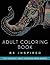 Adult Coloring Book: Be Inspired (Peaceful Adult Coloring Book Series)