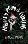 Heridas y polvo de estrellas by Andrea Hannah