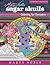 Marty Noble's Sugar Skulls: New York Times Bestselling Artists? Adult Coloring Books