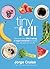 Tiny and Full: Discover Why Only Eating a Vegan Breakfast Will Keep You Tiny and Full for Life