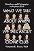 What We Talk About When We ...