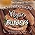 Mouthwatering Vegan Burgers by Toni Rodríguez