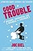 Good Trouble: Building a Su...