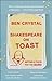 Shakespeare on Toast: Getting a Taste for the Bard