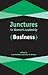 Junctures in Women's Leadership: Business (Junctures: Case Studies in Women's Leadership)