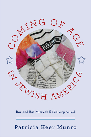Coming of Age in Jewish America: Bar and Bat Mitzvah Reinterpreted (Hardcover)