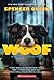 Woof: A Bowser and Birdie Novel