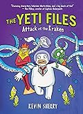 Attack of the Kraken (the Yeti Files #3): Volume 3