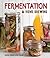 Fermentation & Home Brewing by Eric Childs