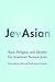 JewAsian: Race, Religion, and Identity for America's Newest Jews (Studies of Jews in Society)