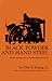 Black Powder and Hand Steel: Miners and Machines on the Old Western Frontier