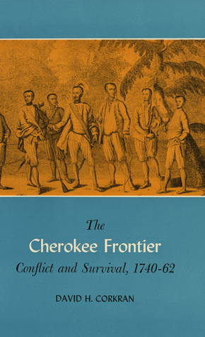 The Cherokee Frontier: Conflict and Survival, 1740–62
