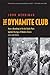 The Dynamite Club: How a Bombing in Fin-de-Siècle Paris Ignited the Age of Modern Terror