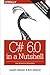 C# 6.0 in a Nutshell: The Definitive Reference