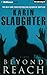 Beyond Reach by Karin Slaughter