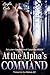 At the Alpha's Command (Thrown to the Wolves #2)